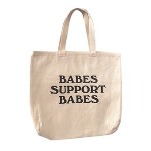 Babes Support Babes Tote Bag
